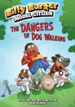 Billy Burger:  The Dangers of Dog Walking